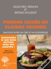 Poisons Cachés Ou Plaisirs Cuisinés ; Dialogue Entre Un Chef Et Un Scientifique