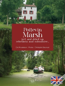 Capa do artigo Poitevin Marsh ; Wet And Tried Up, Rebellious And Submissive...