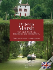 Capa do artigo Poitevin Marsh ; Wet And Tried Up, Rebellious And Submissive...