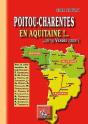 Poitu-Charentes En Aquitaine !... Et La Vendée Aussi ! - Preview