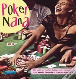Capa do artigo Poker Nana ; Elle Bluffe Les Machos Du Tapis Vert... C'Est Vous !