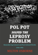 Pol Pot Solved The Leprosy Problem
