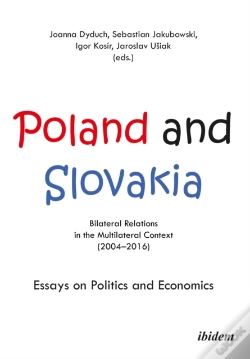 Capa do artigo Poland And Slovakia: Bilateral Relations In A Multilateral Context (2004â€“2016)