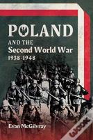 Poland And The Second World War, 1938-1948