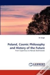 Poland, Cosmic Philosophy And History Of The Future