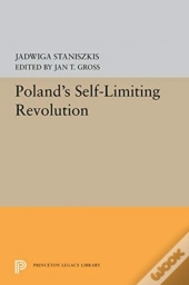 Poland'S Self-Limiting Revolution