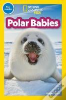 Polar Babies (National Geographic Kids Explore! Readers, Pre-Reader)