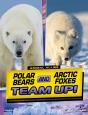 Polar Bears And Arctic Foxes Team Up! - Preview