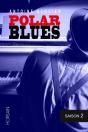Polar Blues Saison 2 - Preview