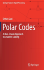 Polar Codes - Preview
