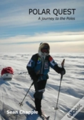 Polar Quest : A Journey To The Poles