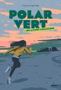 Polar Vert - Saison 1 Tome 1 : Les Algues Assassines - Preview