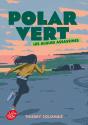 Polar Vert - Saison 1 Tome 1 : Les Algues Assassines - Preview