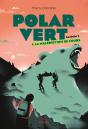 Polar Vert - Saison 2 Tome 1 : La Malédiction De L'Ours - Preview