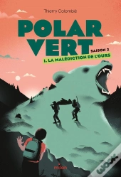 Polar Vert - Saison 2 Tome 1 : La Malédiction De L'Ours