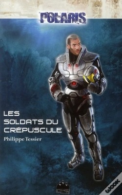 Capa do artigo Polaris ; Les Foudres De L'Abîme T.3 ; Les Soldats Du Crépuscule