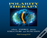 Polarity Therapy - Where Energy Meets Structure And Function