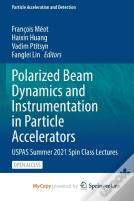 Polarized Beam Dynamics And Instrumentation In Particle Accelerators