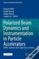 Polarized Beam Dynamics And Instrumentation In Particle Accelerators