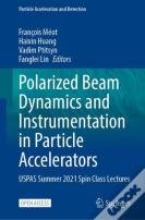 Polarized Beam Dynamics And Instrumentation In Particle Accelerators