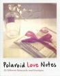 Polaroid Love Notes - Preview