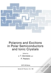 Polarons And Excitons In Polar Semiconductors And Ionic Crystals