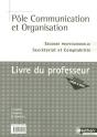 Pôle Communication Et Organisation ; 2nde Professionnelle Secrétariat Et Comptabilité ; Livre Du Professeur - Preview