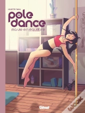 Pole Dance ; Ma Vie En Équilibre