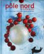 Pôle Nord ; 48 Recettes Givrées - Preview