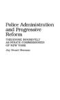 Police Administration And Progressive Reform - Preview