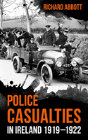 Police Casualties In Ireland 1919â€“1922 - Preview