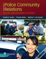 Police Community Relations And The Administration Of Justice