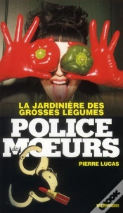 Capa do artigo Police Des Moeurs La Jardiniere Des Grosses L