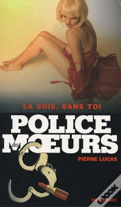 Capa do artigo Police Des Moeurs T.184; La Soie Sans Toi
