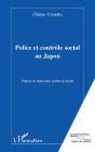 Police Et Contrôle Social Au Japon - Preview