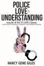 Police, Love, & Understanding - Preview