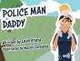 Police Man Daddy - Preview