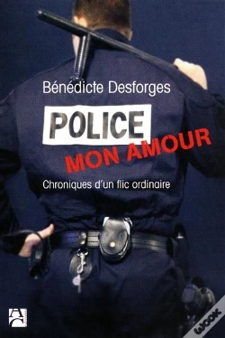 Capa do artigo Police Mon Amour ; Chroniques D'Un Flic Ordinaire