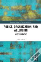 Police, Organization, And Wellbeing