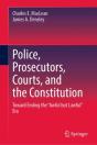 Police, Prosecutors, Courts, And The Constitution - Preview