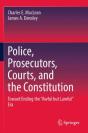 Police, Prosecutors, Courts, And The Constitution - Preview