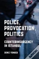 Police, Provocation, Politics