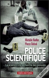 Police Scientifique. La Science A La Recherche Des Preuves