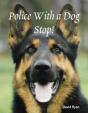 Police With A Dog Stop! - Preview