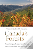 Policies For Sustainably Managing Canadaâ€™S Forests