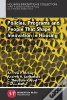 Policies, Programs And People That Shape Innovation In Housing