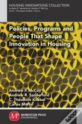 Policies, Programs And People That Shape Innovation In Housing