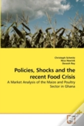 Policies, Shocks And The Recent Food Cri
