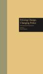 Policing Change, Changing Police - Preview