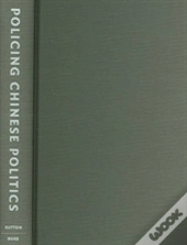 Policing Chinese Politics
